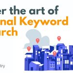Master the art of Regional Keyword Research