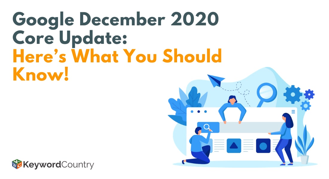 Google December 2020 Core Update: Here’s What You Should Know!